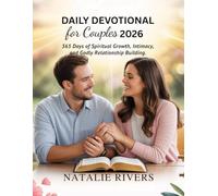 DAILY DEVOTIONAL FOR COUPLES 2026: 365 Days Of Spiritual Growth, Intimacy, And Godly Relationship Building (5 MINUTES TRANSFORMATIVE DEVOTIONS FOR DAILY GROWTH IN ENGLISH AND GERMAN)