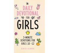 Daily Devotional for Girls: 3-Minute Devotions for Girls 10-12