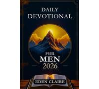 Daily Devotional for Men 2026: 365 Days of Discovering God’s Power, Hope, and Wisdom for Christian Living (Moments of Grace: 5-Minute Devotionals for the Soul)
