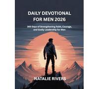 DAILY DEVOTIONAL FOR MEN 2026: 365 Days of Strengthening Faith, Courage, and Godly Leadership for Men