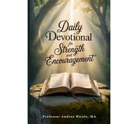 Daily Devotional for Strength and Encouragement: Awaken to God's Purpose - A Devotional for Men and Women