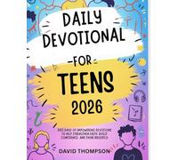 DAILY DEVOTIONAL FOR TEEN 2026: 365 Days of Empowering Devotions to Help Strengthen Faith Build Confidence and Shine Brightly (DAILY MOMENT WITH GOD)