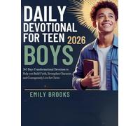 DAILY DEVOTIONAL FOR TEEN BOYS 2026: 365 Days transformational Devotions to Help You Build Faith, Strengthen Character, and Courageously Live for ... FOR DAILY GROWTH IN ENGLISH AND GERMAN)