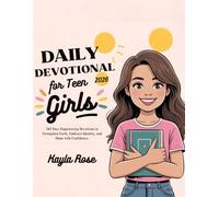 DAILY DEVOTIONAL FOR TEEN GIRLS 2026: 365 Days Empowering Devotions to Strengthen Faith Embrace Identity and Shine with Confidence