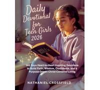 DAILY DEVOTIONAL FOR TEEN GIRLS 2026: 365 Days Heart-to-Heart Inspiring Devotions to Build Faith, Wisdom, Confidence, and a Purpose-Driven Christ-Centered Living
