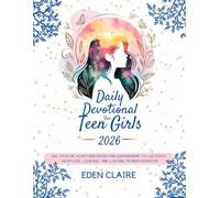 Daily Devotional for Teen Girls 2026: 365 Days of Scripture-Based Encouragement to Cultivate Gratitude, Courage, and Lasting Transformation (Moments of Grace: 5-Minute Devotionals for the Soul)
