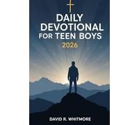 Daily Devotional for Teens Boys 2026: A 365-Day, 5-Minute Devotion for Teen Boys Becoming Men of Faith.