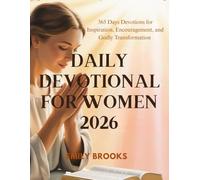 Daily Devotional for Women 2026: 365 Days Devotions for Inspiration, Encouragement, and Godly Transformation (5 MINUTES INSPIRED DEVOTIONS FOR DAILY GROWTH IN ENGLISH AND GERMAN)