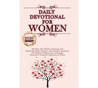 DAILY DEVOTIONAL FOR WOMEN 2026: 365 Days Of 3 Minutes Inspiring And Guided Devotions, Prayers, Action Plans, Scriptures For Women To Worry Less And Equip Themselves To Build Confidence In Christ.