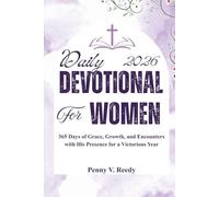 Daily Devotional for Women 2026: 365 Days of Grace, Growth, and Encounters with His Presence for a Victorious Year