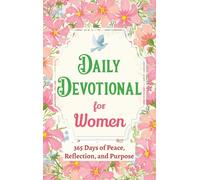 Daily Devotional for Women - 365 Days of Peace, Reflection, and Purpose: Christian Gifts for Women - a Year of Bible Reflections and One-Minute Conversations with God: 1 (Christian Gifts: 365 Days)