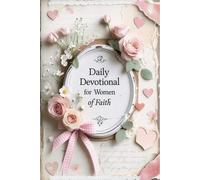 Daily Devotional for Women of Faith: Guided Writing Prompts for Healing and Renewal