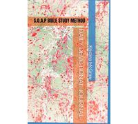 DAILY DEVOTIONAL JOURNAL: S.O.A.P BIBLE STUDY METHOD