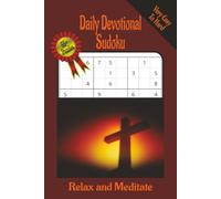 Daily Devotional Sudoku: Relax and Meditate | 6x9 inches, 120 pages | 55+ puzzles, very easy to hard | Great gift...Holidays, Church Groups, Bible Classes, from teens to Seniors