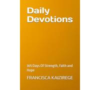 Daily Devotions: 365 Days Of Strength, Faith and Hope