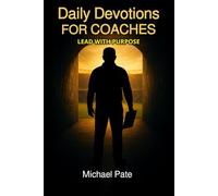 Daily Devotions for Coaches: Lead with Purpose