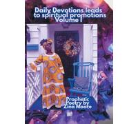 Daily Devotions Leads to Spiritual Promotions: Volume 1