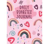 Daily Diabetes Journal for Kids: Diabetes Log Book and Food Journal for Kids to Record Blood Sugar Readings, Insulin, Meals, & Mood | 90 Days