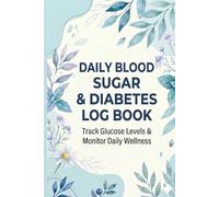 Daily Diabetes Log Book: 90-Day Glucose Tracker: 3-Month Blood Sugar Monitoring Diary with Meal Log, Insulin & Carb Tracking. Portable 6x9 Journal for Type 1 & 2 Diabetics.