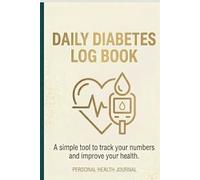 Daily Diabetes Log Book: Comprehensive Blood Sugar & Insulin Tracker