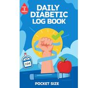 Daily Diabetes Log Book - Pocket Size: Simplified Weekly Glucose (Blood Sugar) and Insulin Tracker | Two Years | 4-time Before and After (Breakfast, ... Bedtime) | Notes Pages | Cute 4 x 6 Journal
