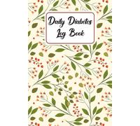 Daily Diabetes Log Book: Weekly Blood Sugar Monitoring Diary for +2.5 Years of Recording (4 Time Before & After) | Testing and Monitoring Blood Sugar Level.