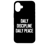 Daily Discipline Daily Peace Carcasa para iPhone 16 Plus