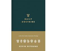 Daily Doctrine: A One-Year Guide to Systematic Theology