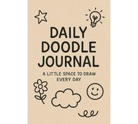 Daily Doodle Journal: No Rules. Just Doodles.