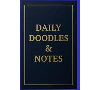 Daily Doodles & Notes: A Fun Notebook for Writing and Sketching