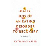 Daily Dos of an Eating Disorder to Recovery