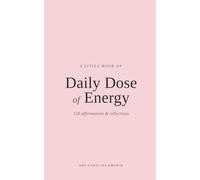 Daily Dose of Energy: 120 affirmations & reflections