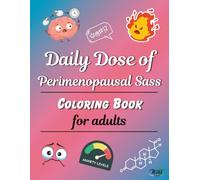 Daily Dose of Perimenopausal Rage [Adult Coloring Book] (Daily Dose of..... Adult Coloring Books)