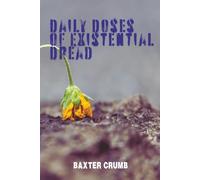 Daily Doses of Existential Dread