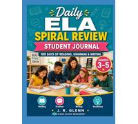 Daily ELA Spiral Review Journal: 180 Days of Morning Work, Bell Ringers & Reading + Language Skills for Grades 3-5 (Educator Tools & School Systems)