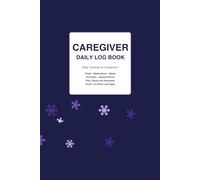 Daily Elderly Caregiver Health Monitoring Logbook: Simple Daily Tracker for Medication, Vitals, Hygiene, Mood, Appointments and Care Notes