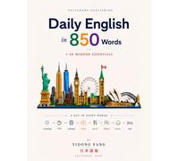 Daily English In 850 Words: The Core English Vocabulary Handbook with Japanese Translation | 日常英語・850語・日本語対訳