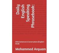 Daily English Speaking Phrasebook:: 2000 Sentences & Conversations (English-Hindi)