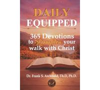 Daily Equipped: 365 Devotions to Strengthen Your Walk with Christ