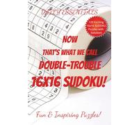 Daily Essentials NOW That's What We Call Double-Trouble 16x16 SUDOKU!: Fun & Inspiring 16x16 Grid game for seasoned problem solvers, logic experts & ... Motivation fun, Screen free play challenge!!