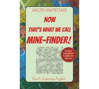 Daily Essentials NOW That's What We Call MINE-FINDER!: An explosive laden puzzles for mine hunting masters, puzzle fans, logic game lover! 6x9", 60 ... free entertainment for family & friends