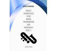 Daily Exercices For BASS TROMBONE On Monday Vol.1: NEW YORK