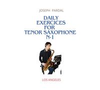 Daily Exercices For Tenor Saxophone N-1: LOS ANGELES