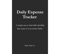 Daily Expense Tracker: A simple way to track daily spending Stay aware of your money habits