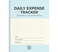 Daily Expense Tracker Notebook: Monthly Budget & Money Record Book for Personal and Small Business Use