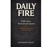 Daily Fire - Daily dose of Unfiltered Motivation: No Fluff. No Excuses. Just Raw Truth.