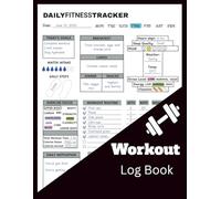 Daily Fitness Tracker Journal: Workout Log Book Planner for Men And Women