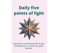 Daily five points of light: positive thinking journal | unguided self encouragement| Daily reflection