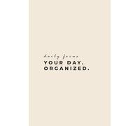Daily Focus - Undated Daily Planner Notebook with To-Do List, Priorities, Notes & Reminders - Half US Letter (5.5" x 8.5") - Beige Cover: Productivity Organizer for Work, School, or Home