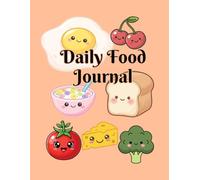 Daily Food Journal: Food Tracker, Helps To Make Good Food Choices, Food Diary, Weight Management Tool, 8.5 x 11 inches, 50 Pages
